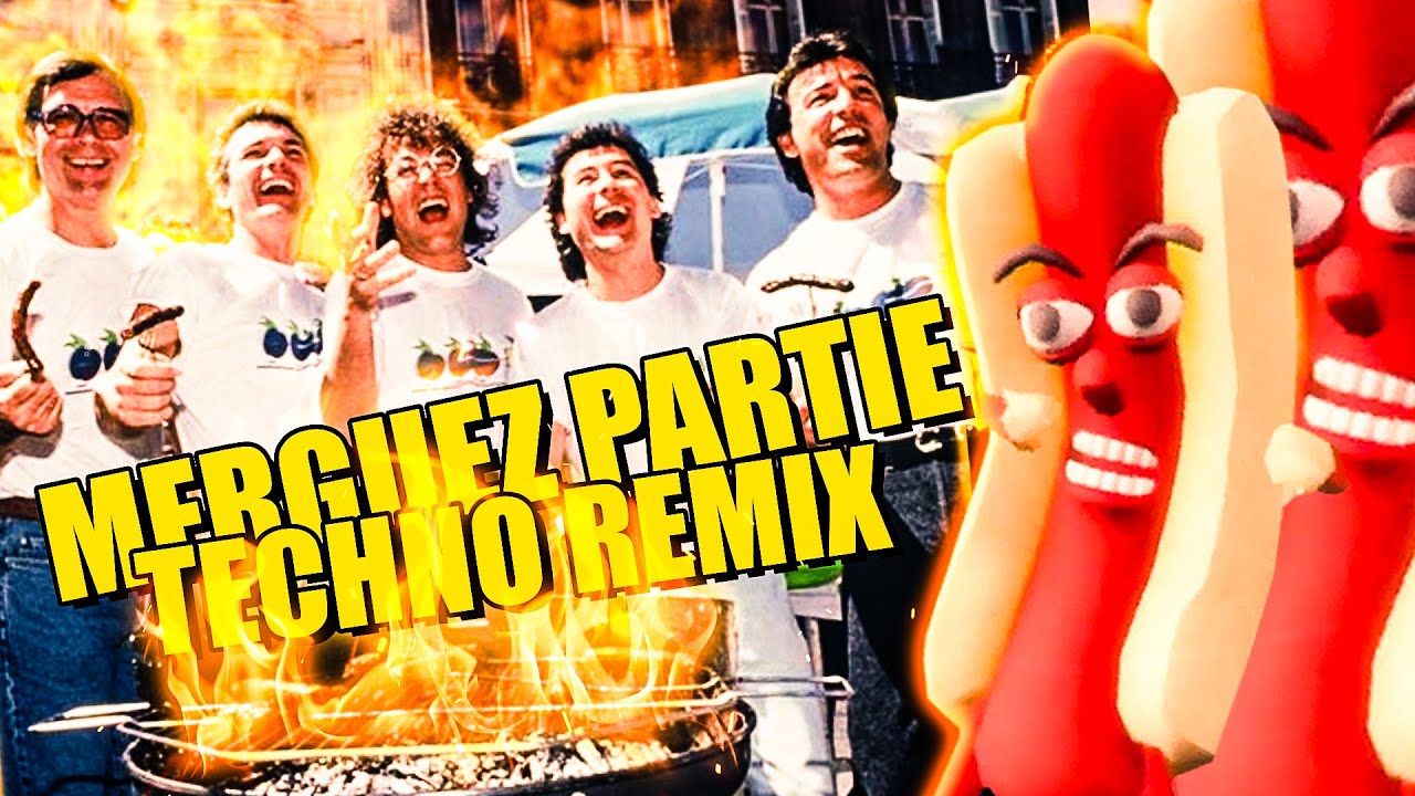 Merguez Partie TECHNO REMIX