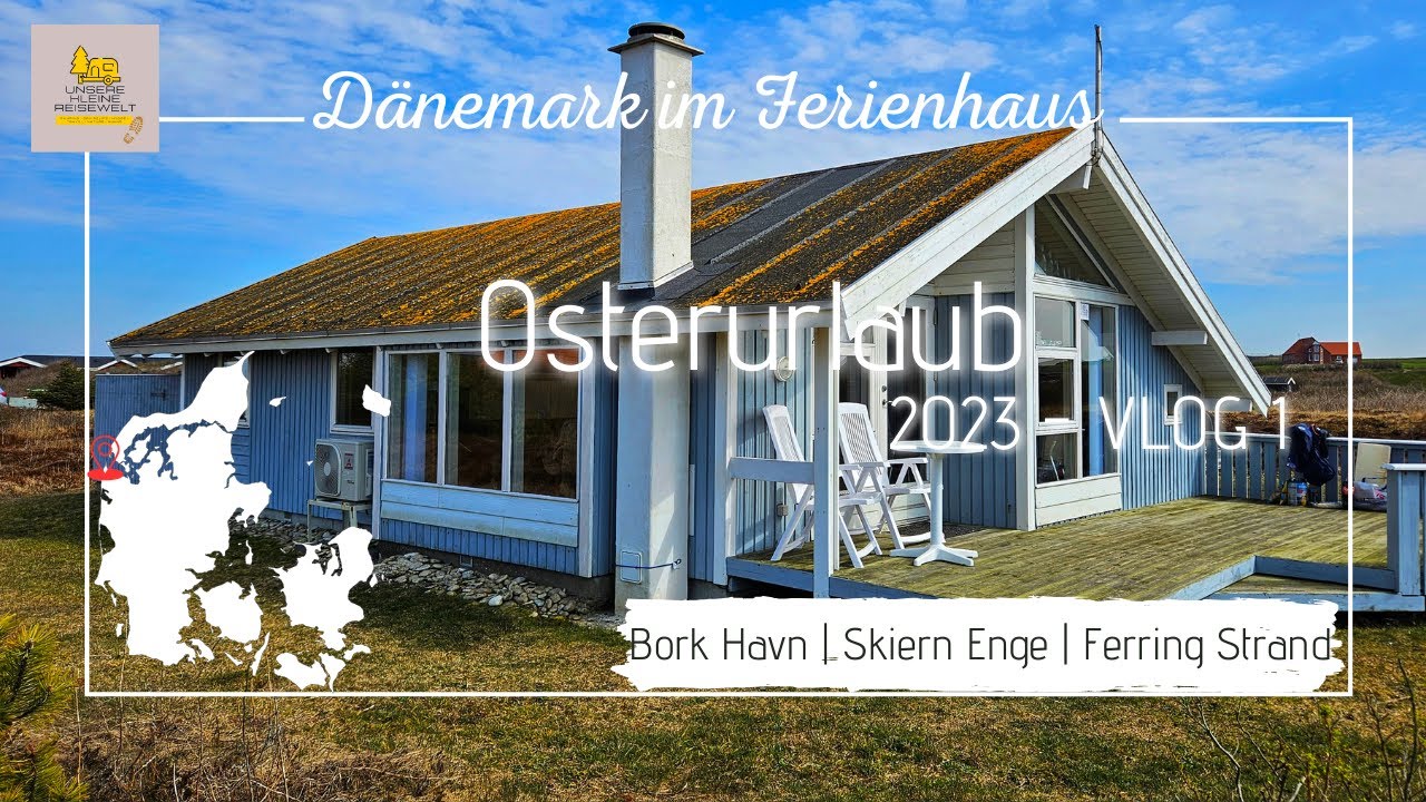 Dänemark Ostern 2023 - Anreise via Bork Havn und die Skiern Enge an die Nordsee - feat. DJI MINI2