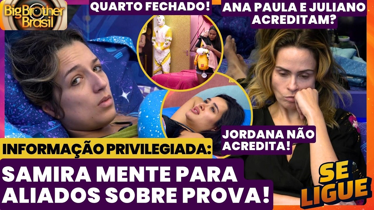 BBB 26 🔥 Samira mente para aliados sobre Prova do Anjo! Ana Paula acreditou? Quarto Amor Fechado!