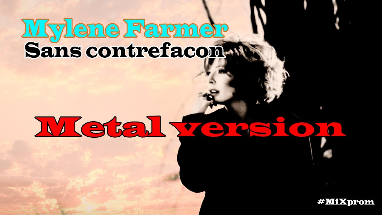 Mylene Farmer - Sans contrefacon [metal cover by MiXprom] | BEST VIDEO
