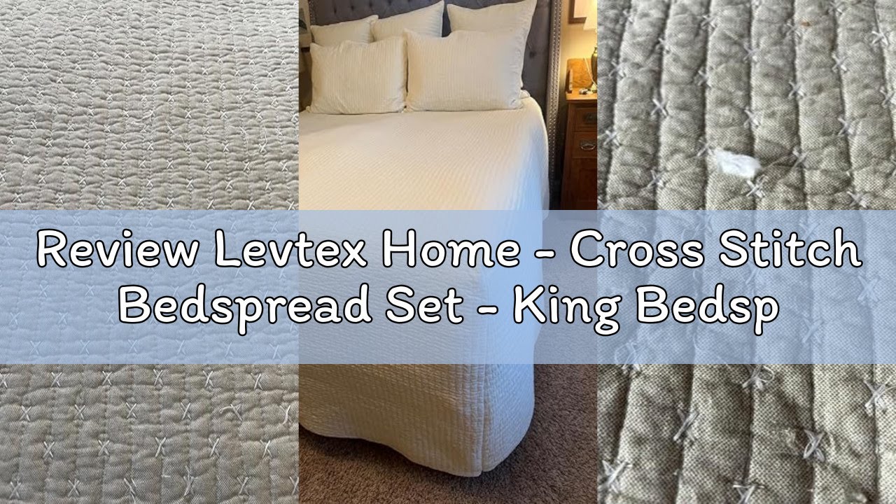 Review Levtex Home - Cross Stitch Bedspread Set - King Bedspread and Two King Shams - Cross Stitch P