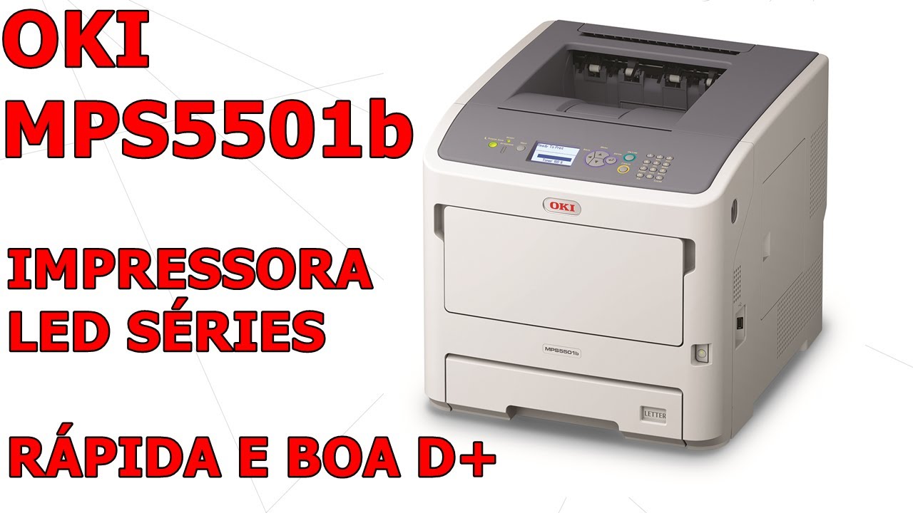 IMPRESSORA OKI MPS5501b MONO LED SÉRIES ALTA CAPACIDADE DE IMPRESSÃO