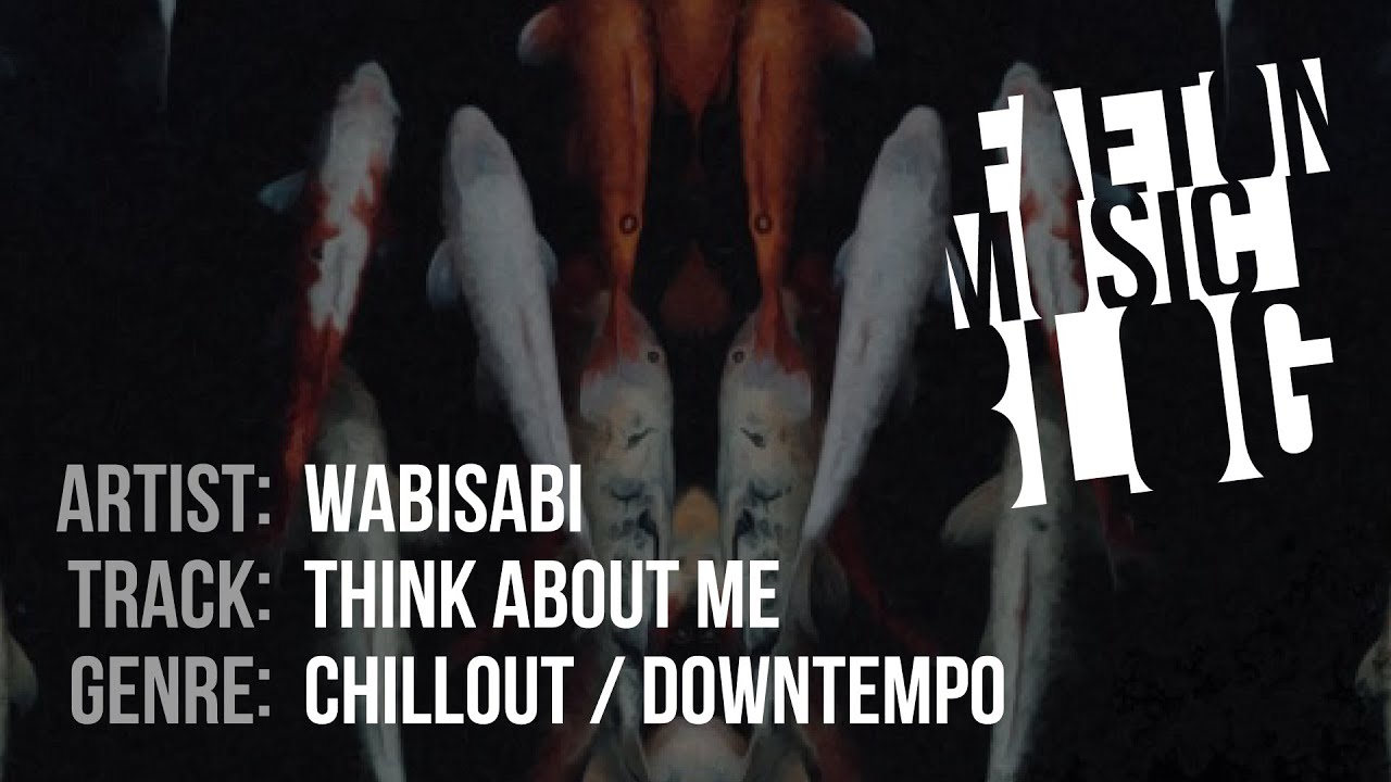 Wabisabi - Think About Me