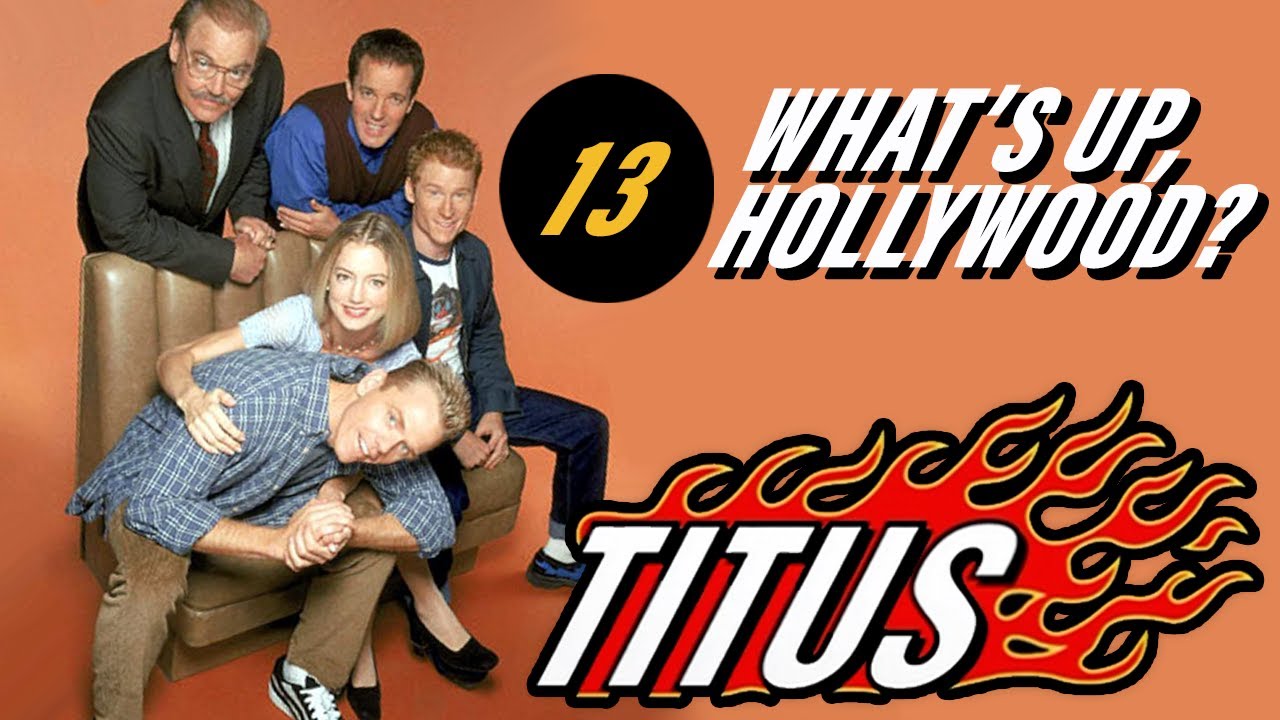 Titus • Episode 13 • What's Up, Hollywood?