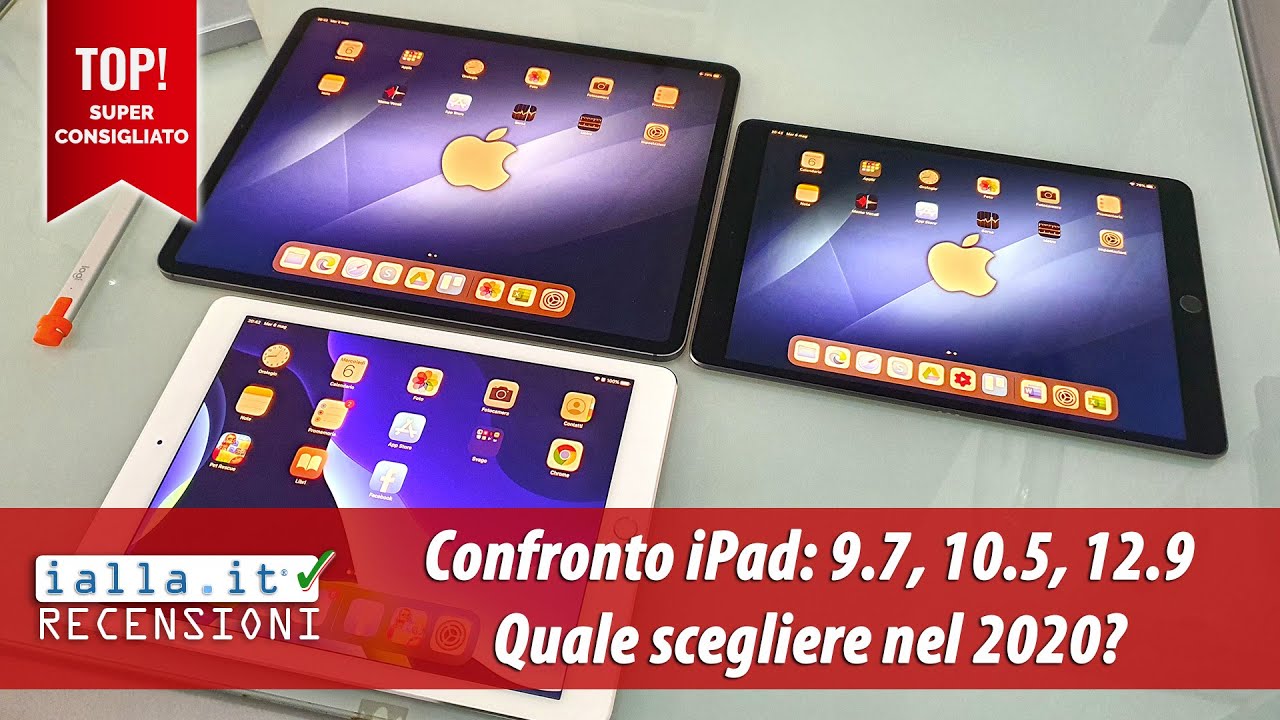 Confronto iPad: 9.7, 10.5, 12.9... Quale scegliere nel 2020?