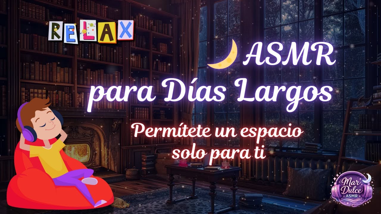 🌙 ASMR para Días Largos | Permítete un espacio solo para ti