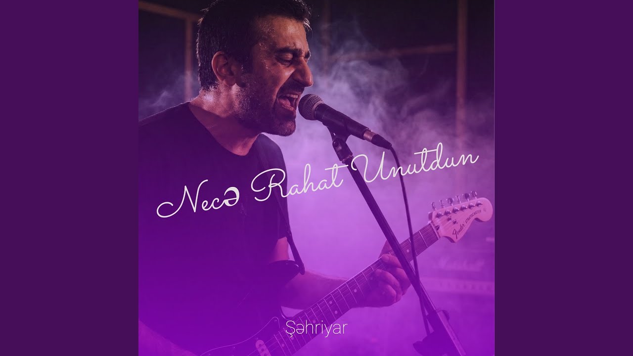 Necə Rahat Unutdun