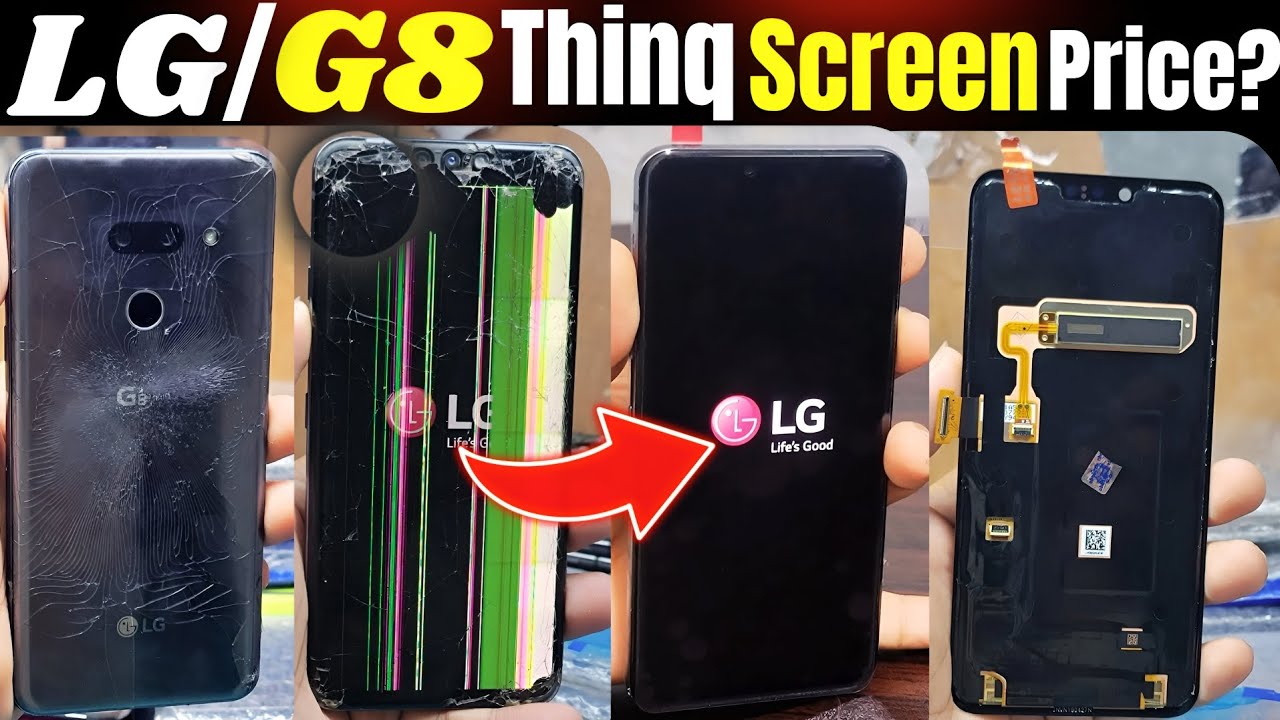 LG G8 Thinq Screen Replacement ! LG G8 Thinq Lcd Change ! LG G8 Thinq Back Glass Replacement