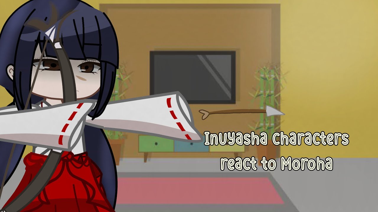 Inuyasha characters react to Moroha