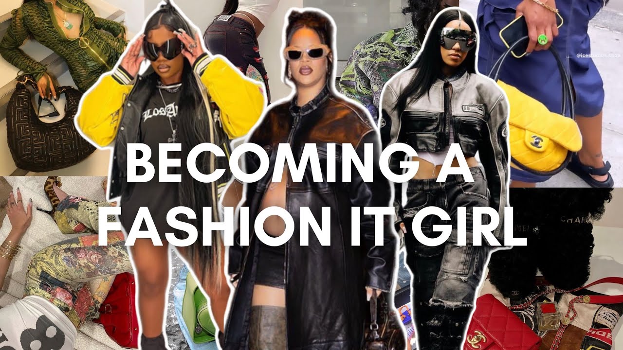 HOW TO BECOME A FASHION IT GIRL | FASHION ADVICE, FASHION BRANDS, STYLE ADVICE