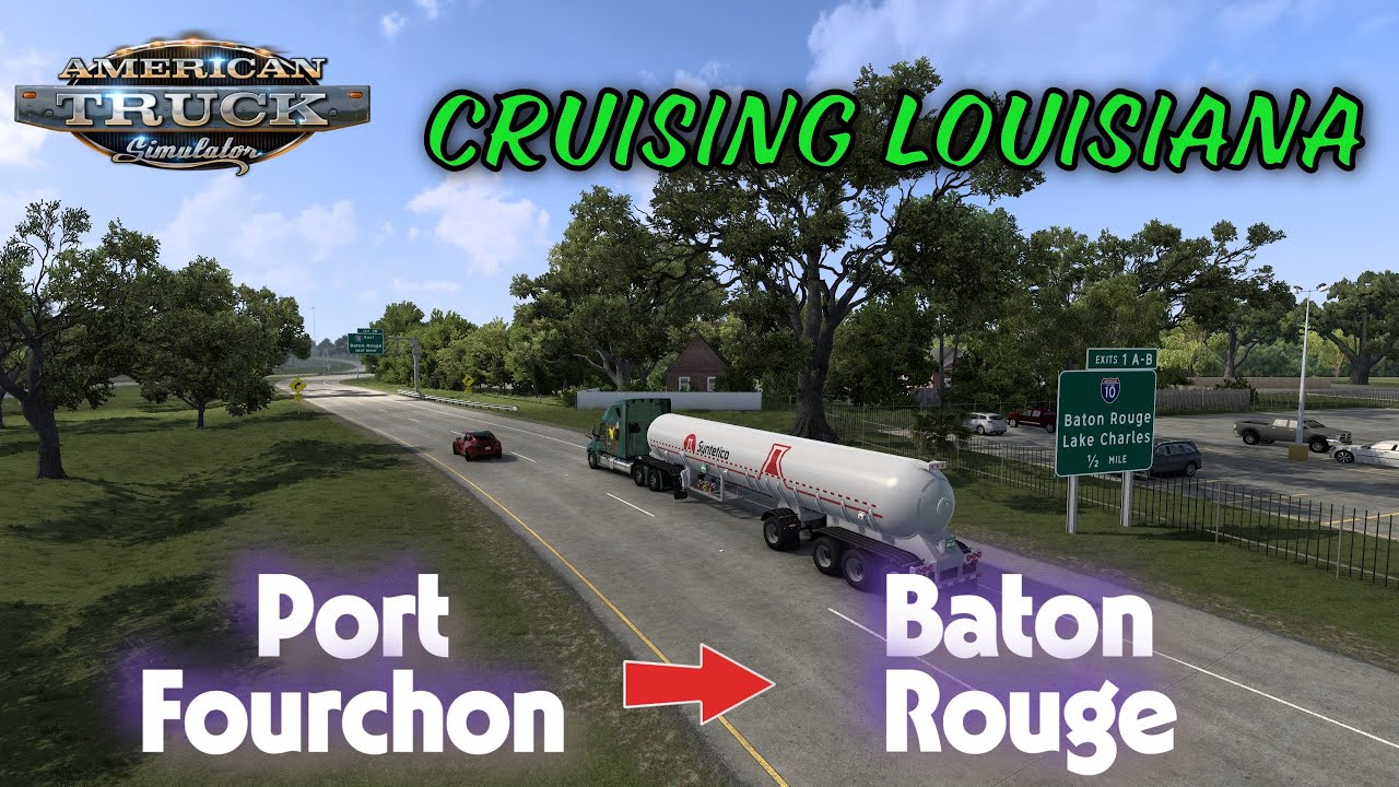 Путешествие по Луизиане | От Порт-Фуршона до Батон-Руж - American Truck Simulator