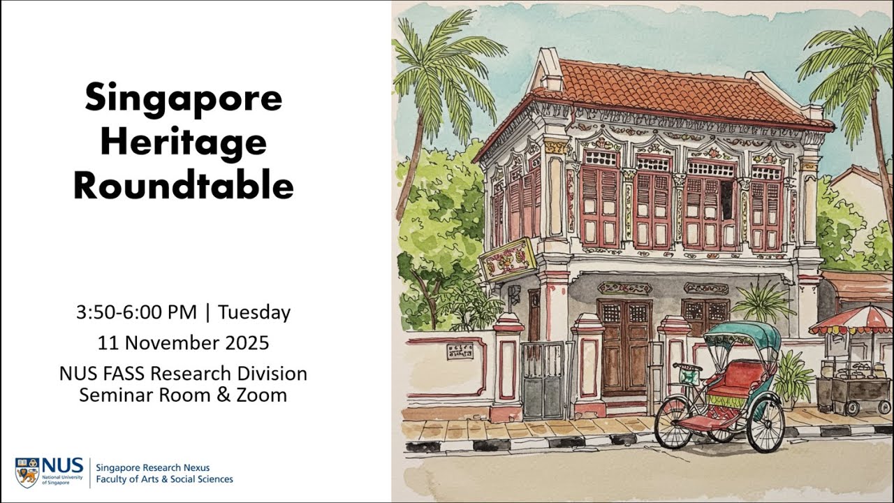 Singapore Heritage Roundtable | Singapore Research Nexus (Nov 2025)