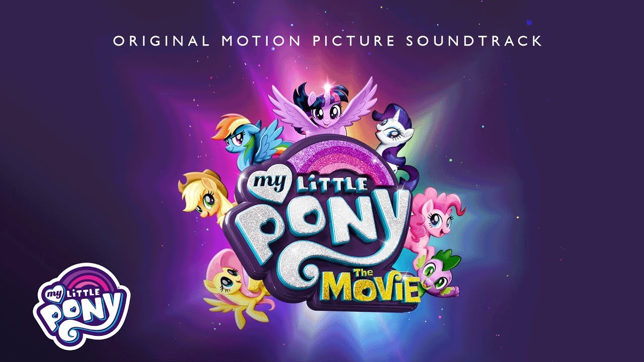 My Little Pony: The Movie Soundtrack - 'We Got This Together' Audio Track