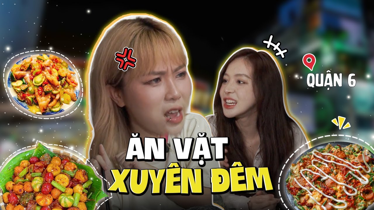 500K rủ hội bạn thân ăn sập xuyên đêm Quận 6.MisThy ngất ngây với món số 3 vì?! FOOD CHALLENGE