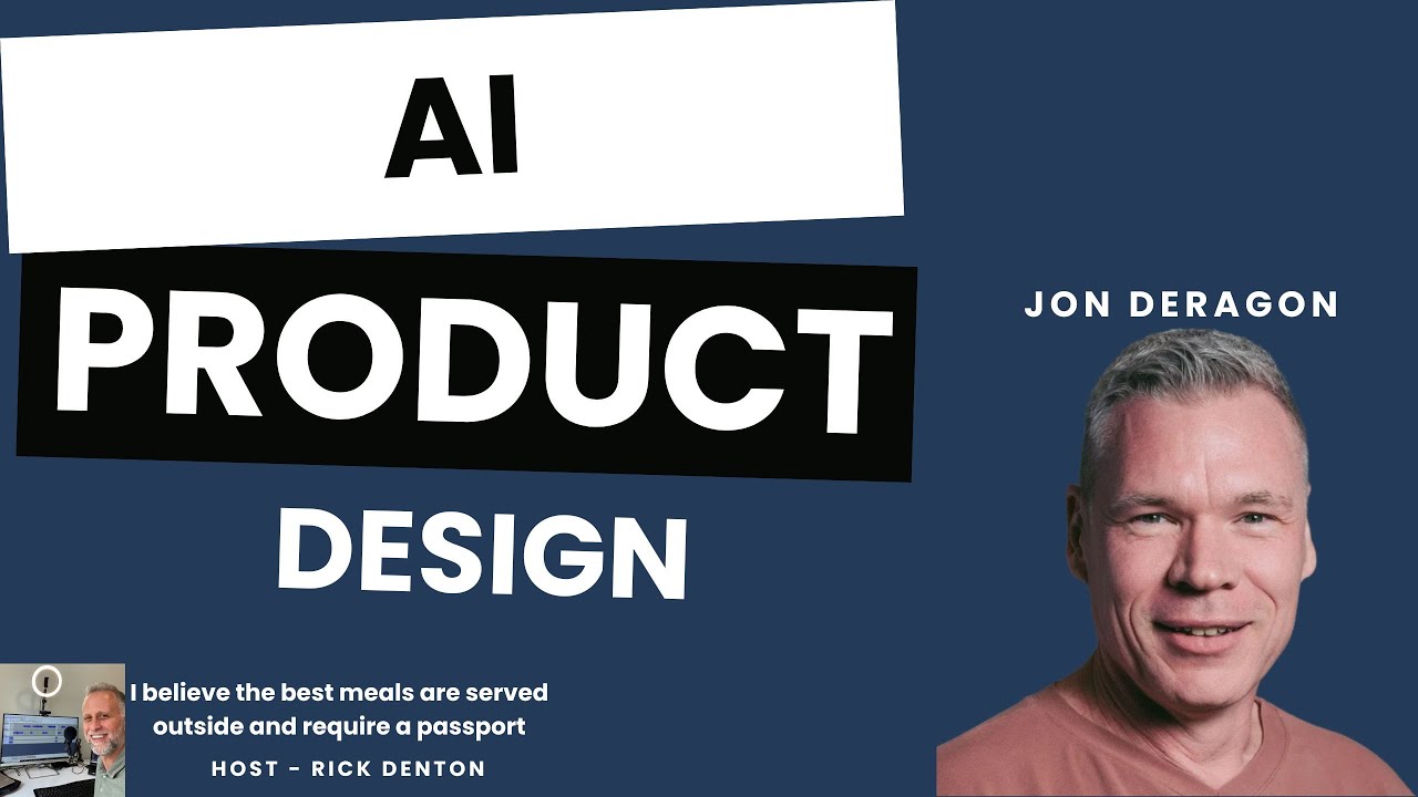 The One With AI Product Design – Jon Deragon E242