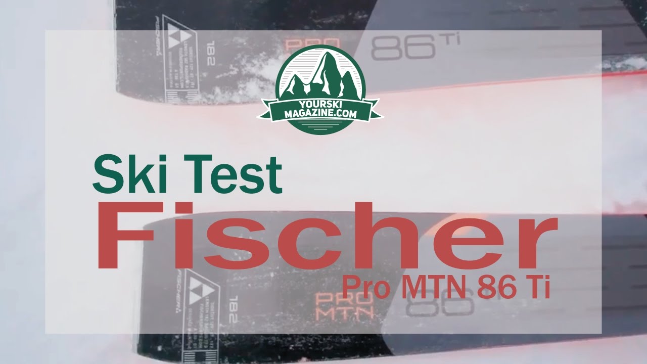 Ski test: Fischer Pro MTN 86 Ti (season 2016-17)