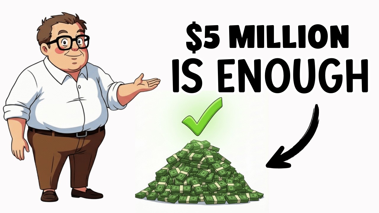 Why $5 Million Is More Than Enough (For Almost Everyone)