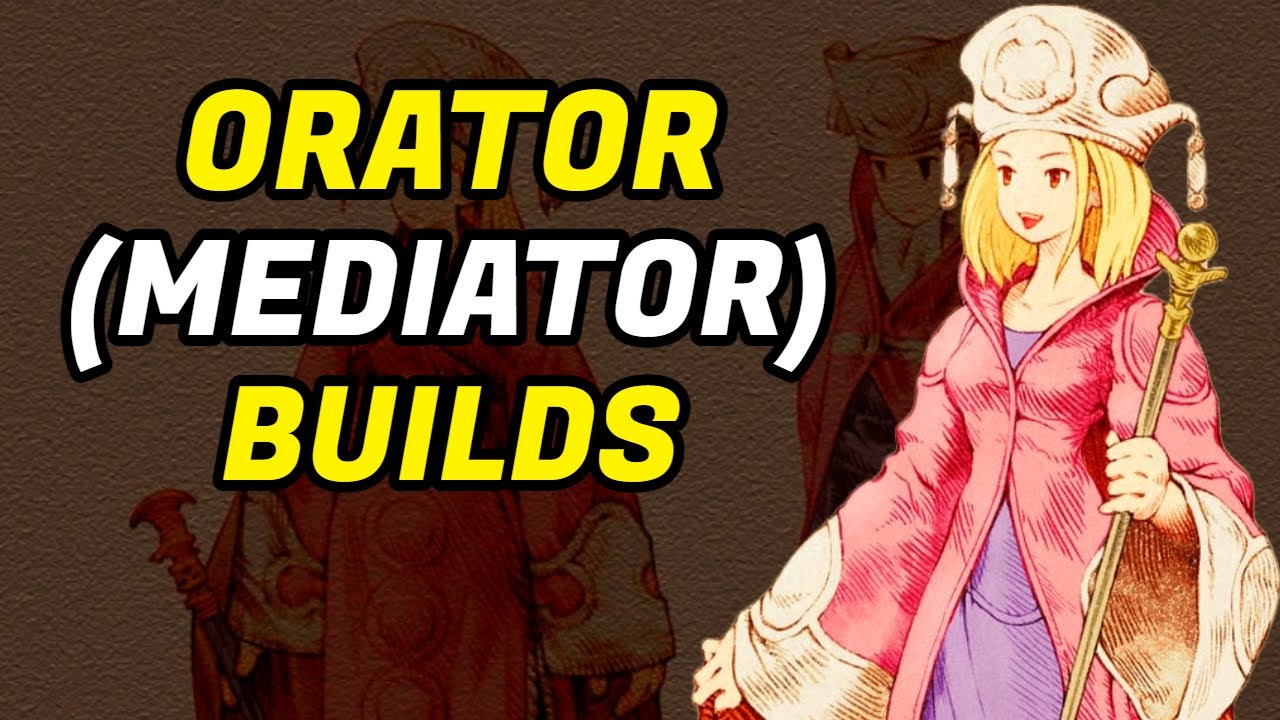 Final Fantasy Tactics Orator Builds