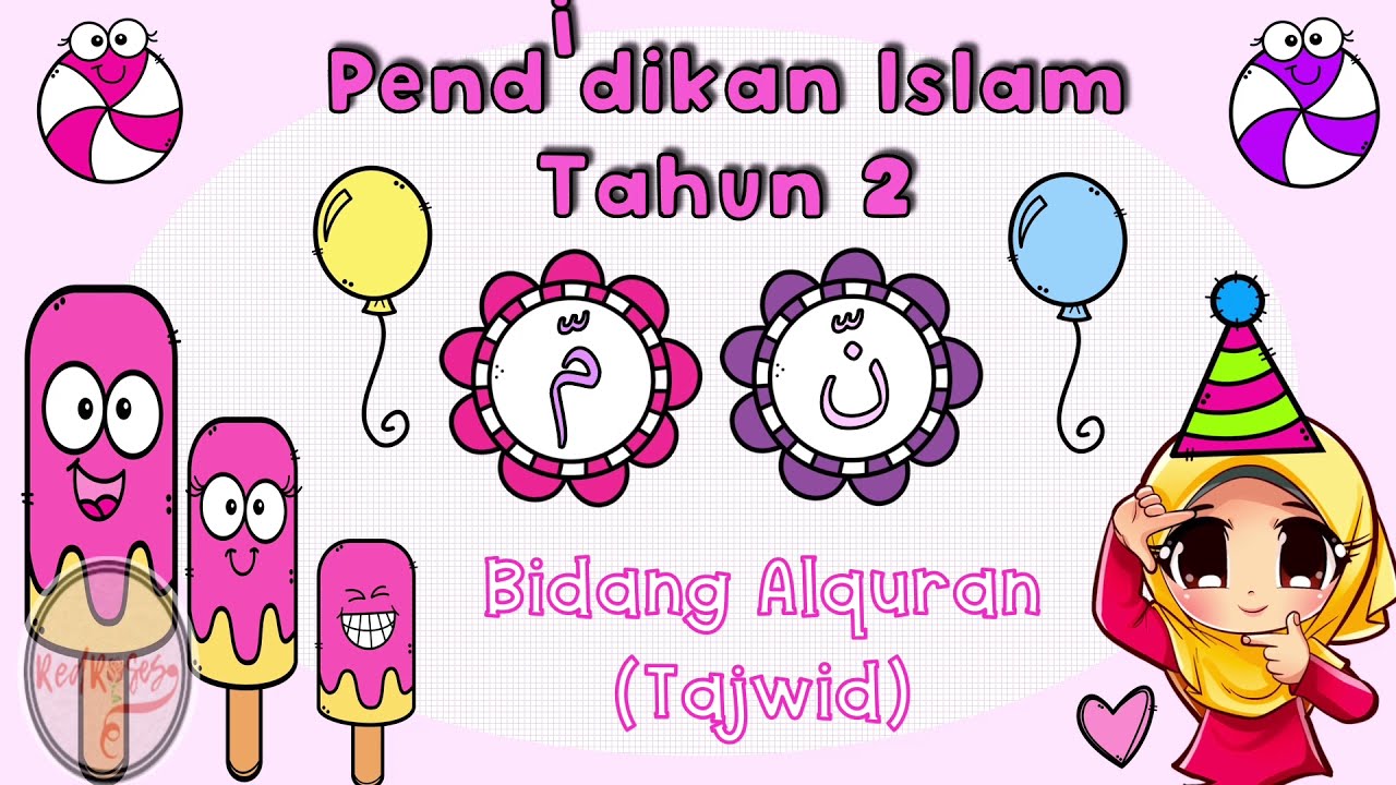 PENDIDIKAN ISLAM TAHUN 2 / NUN SYADDAH DAN MIM SYADDAH / BIDANG AL-QURAN (TAJWID)