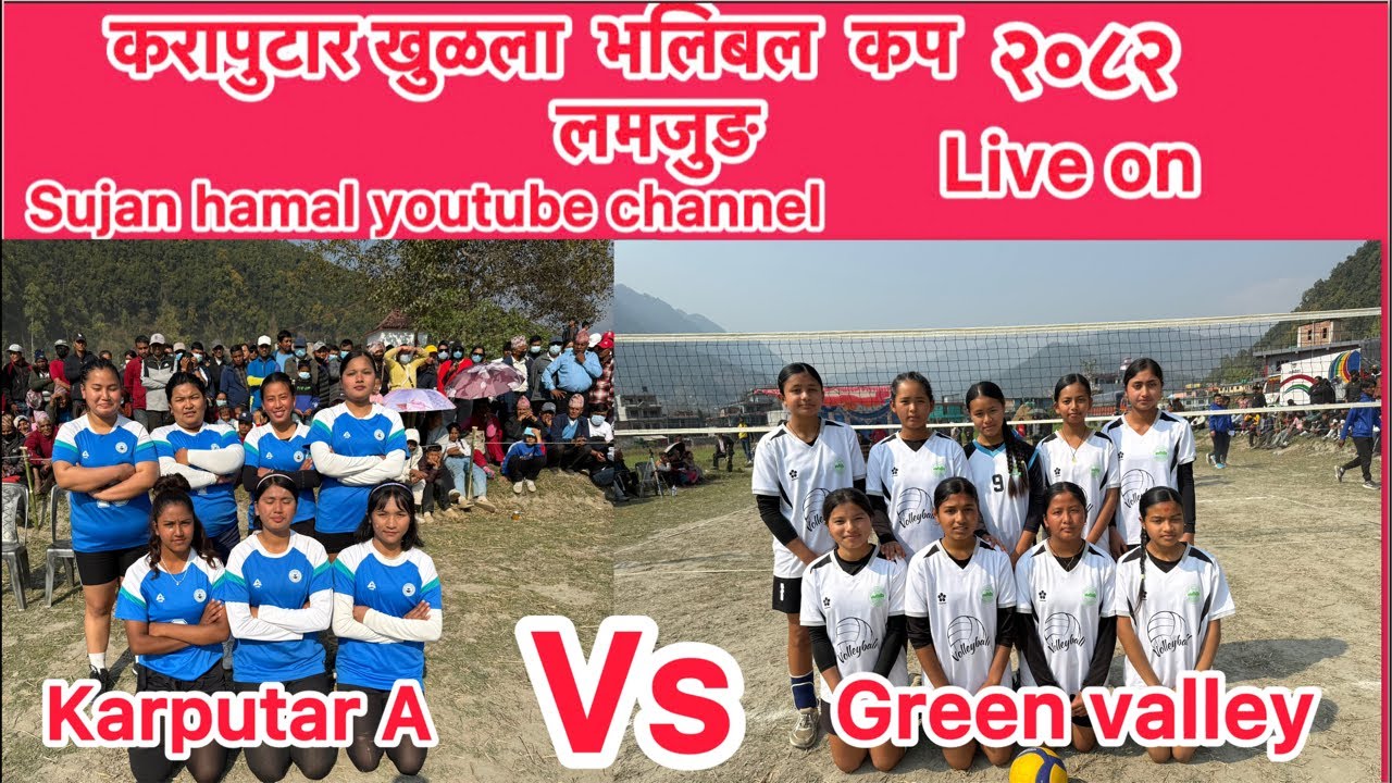 Karputar vs green valley 1st semi final Sujan hamal chhadke Salam
