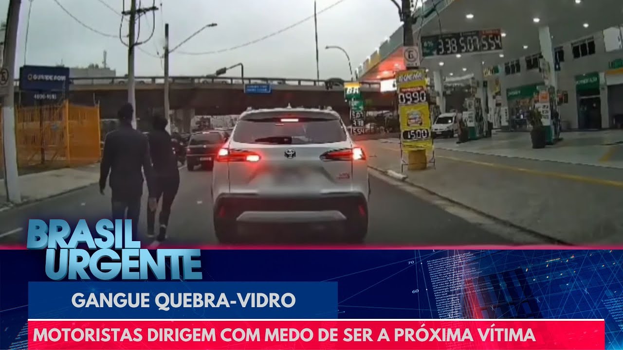 Gangue quebra-vidro: motoristas dirigem com medo de ser a próxima vítima | Brasil Urgente