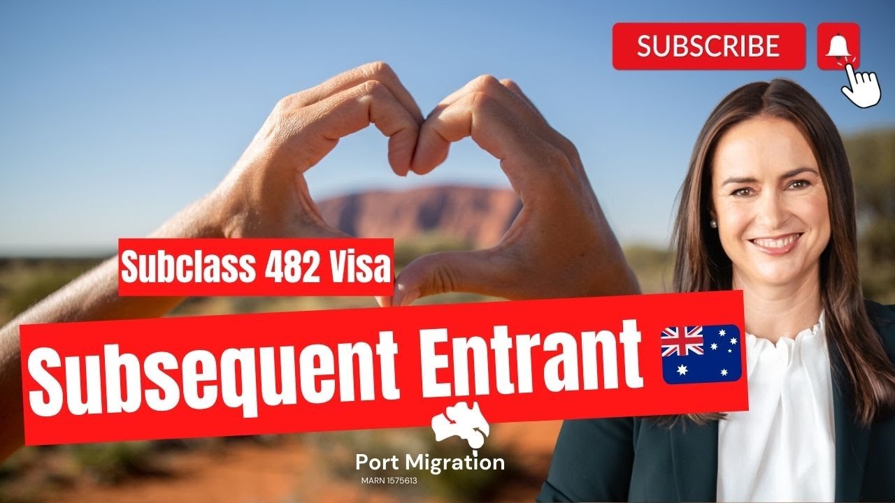 482 Visa Subsequent Entrant Application | Port Migration MARA Migration Agent | Subclass 482 Partner