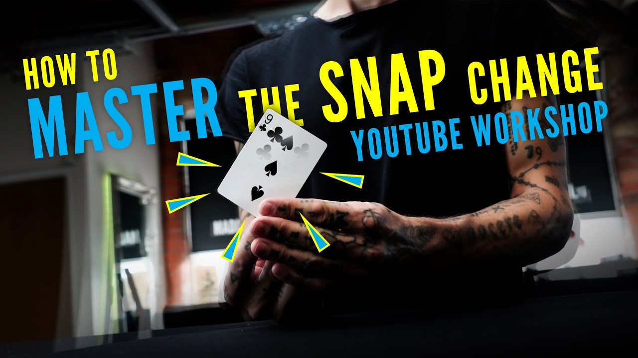How to Master The SNAP Change - Sleight-of-Hand Workshop