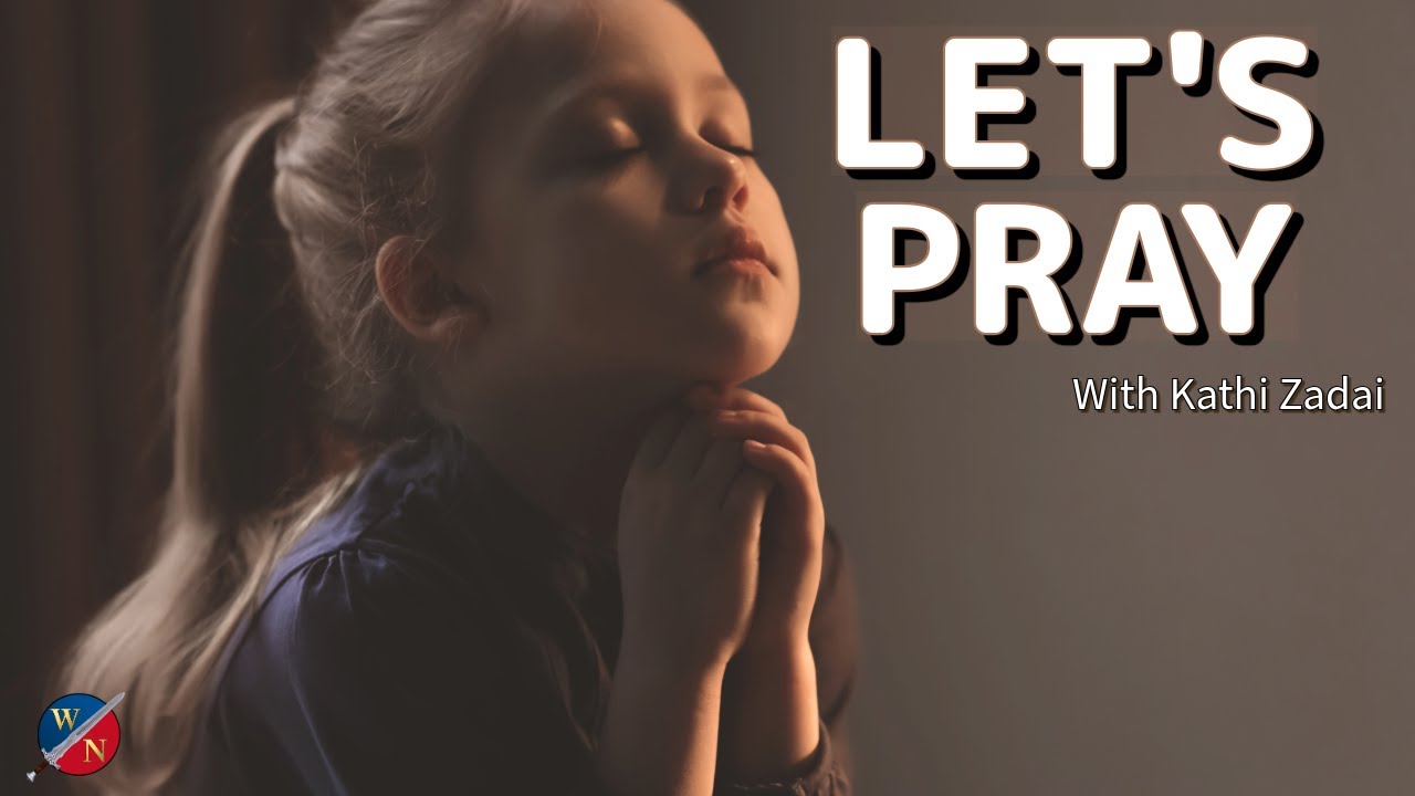 Let's Pray: Session 55 | Kathi Zadai