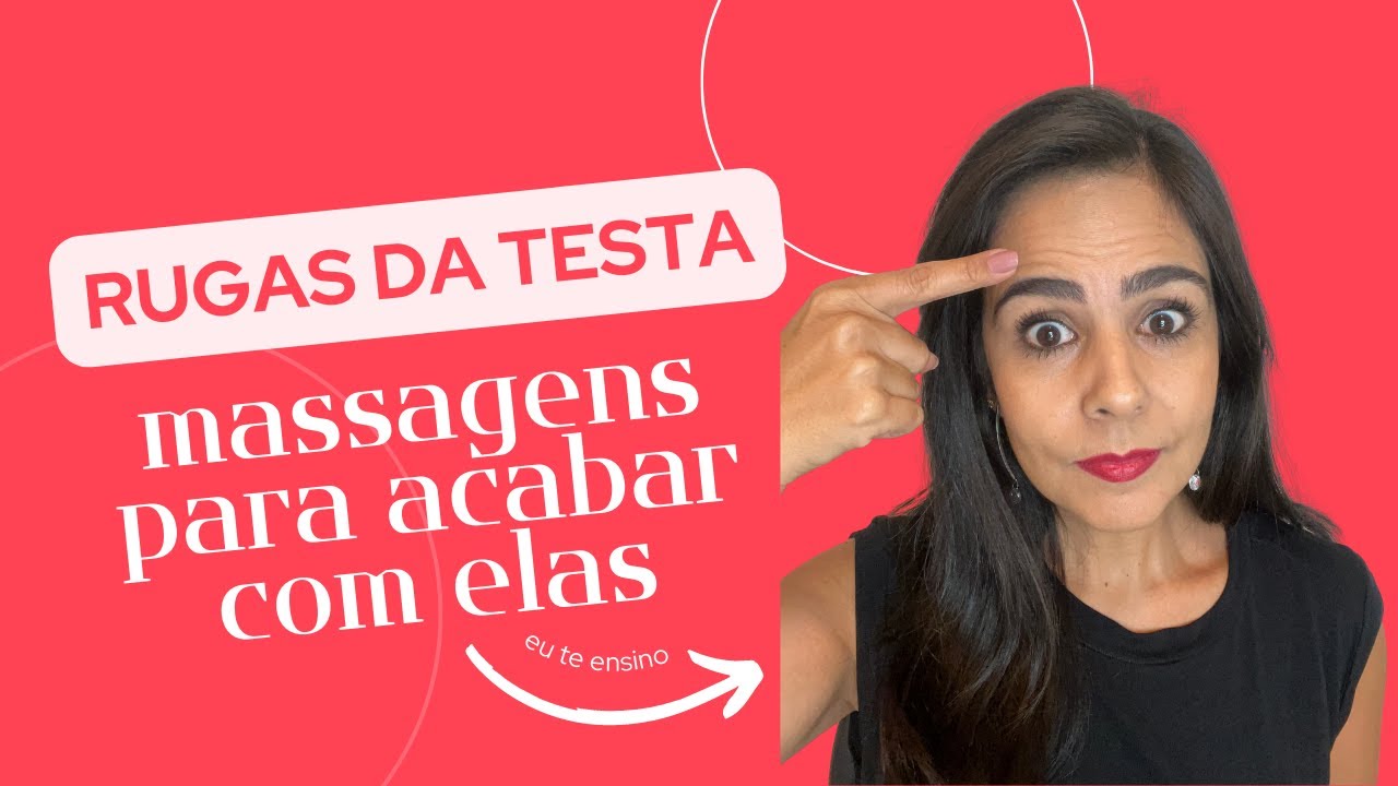 Rugas na testa | Como eliminar rugas na testa | Massagens para acabar com as rugas