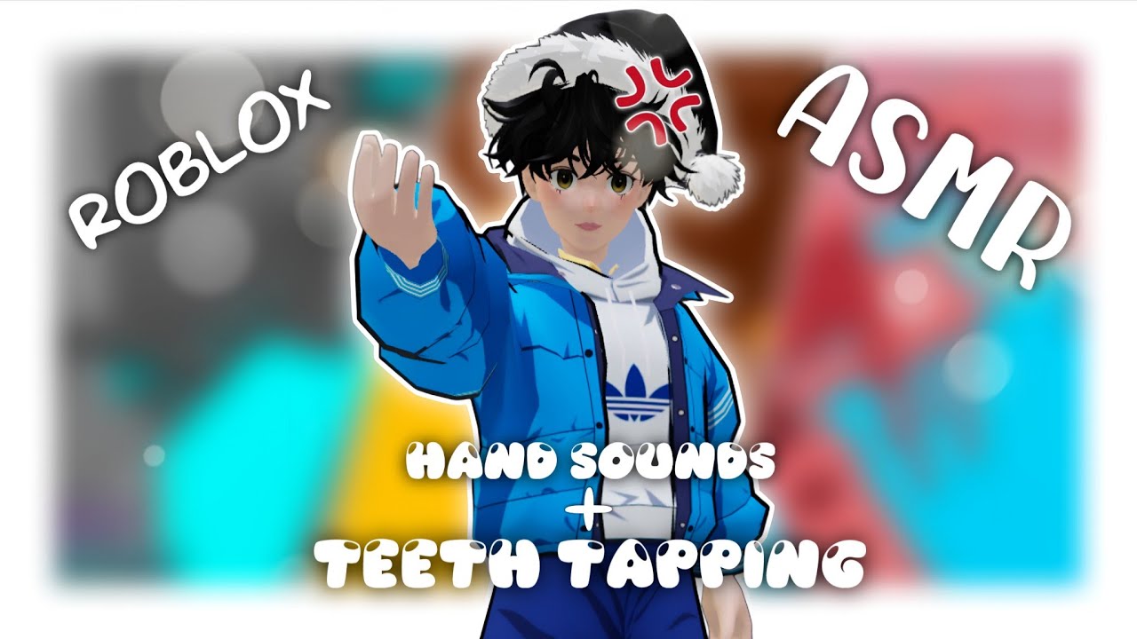 Roblox ASMR ~ RELAXING HAND SOUNDS, TEETH TAPPING & MOUTHSOUNDS ✨