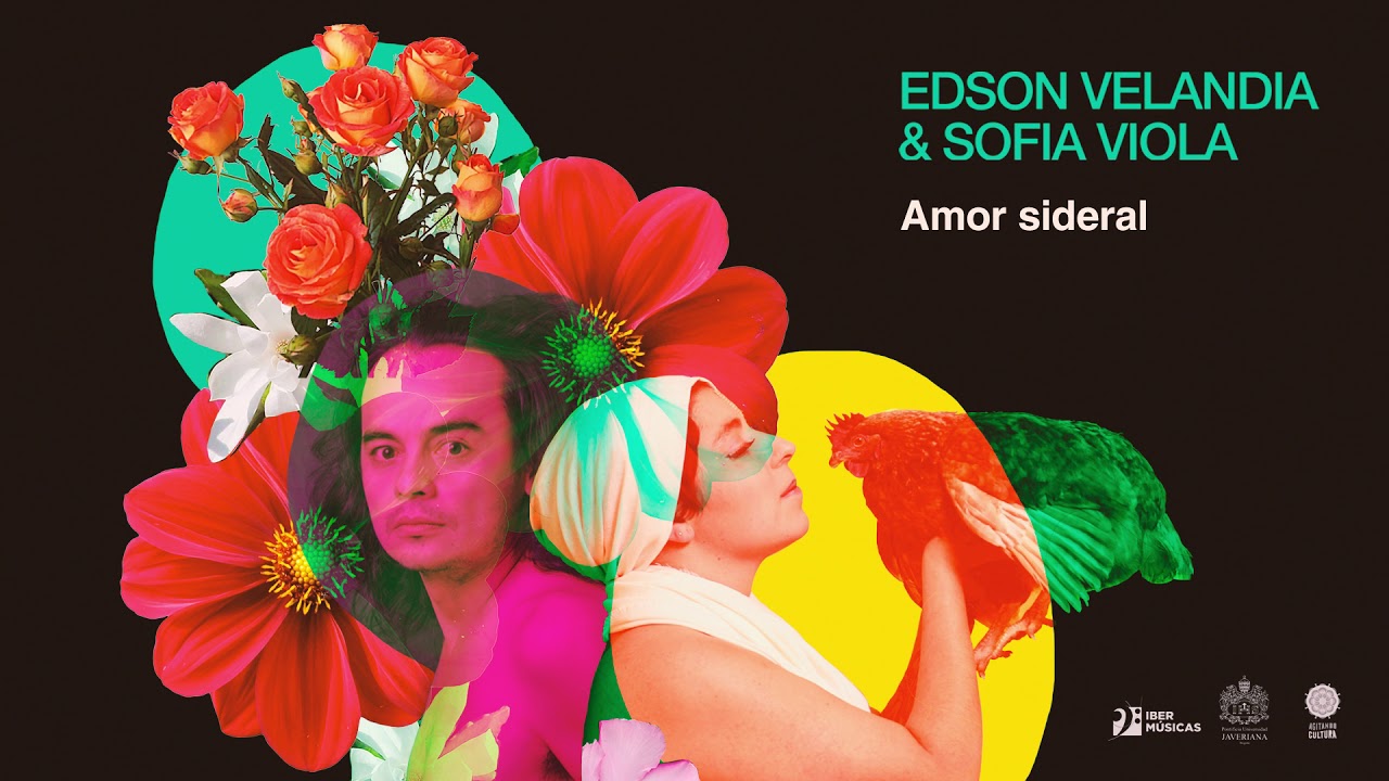 Edson Velandia  y Sofía Viola feat juancho Valencia  Amor Sideral