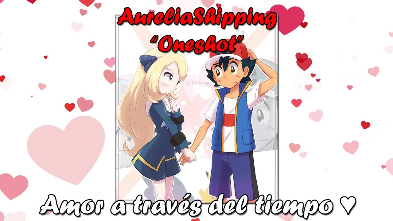 Amor en el tiempo // Ash x Cynthia | Pokemon Fanfic: Capítulo 1