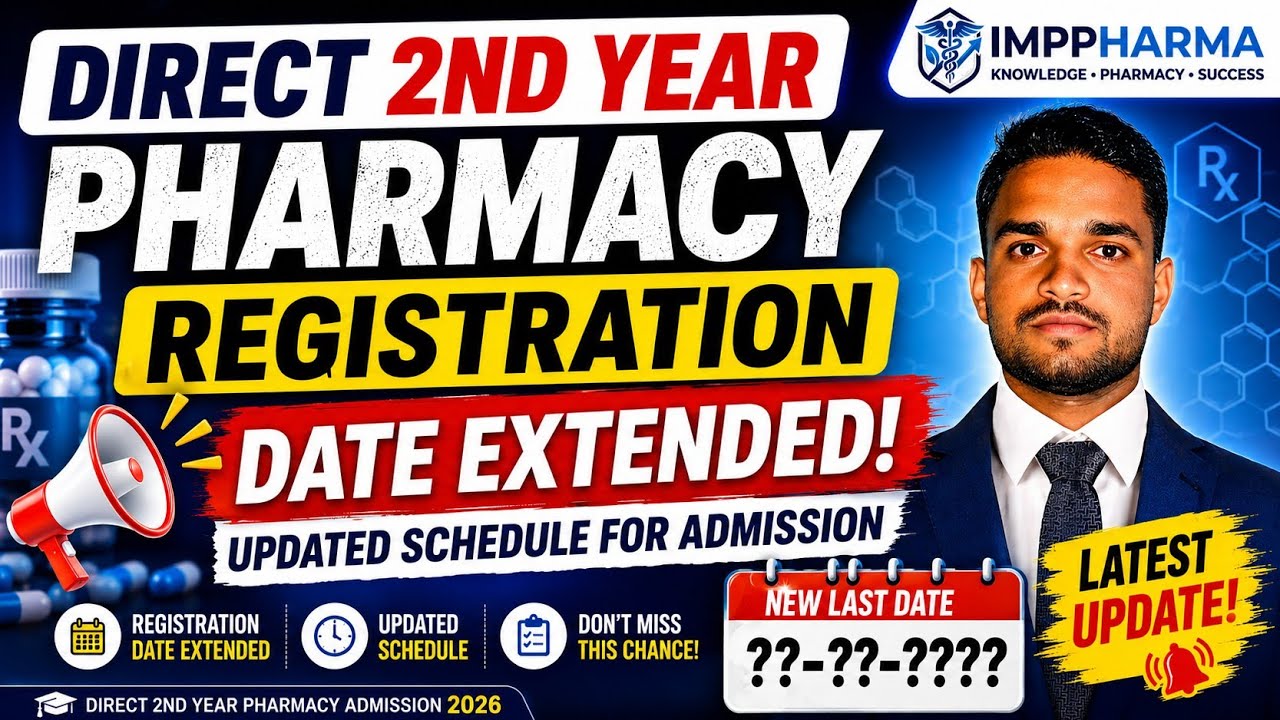 🚨 Direct 2nd Year Pharmacy Registration Date Extended | Updated Schedule for Admission 2026