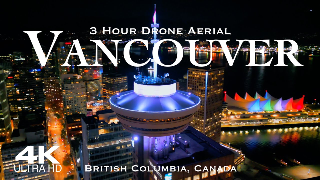 [4K] Best of VANCOUVER 2026 🇨🇦 3 Hour Drone Aerial Relaxation 🍁 Canada British Columbia #vancouver