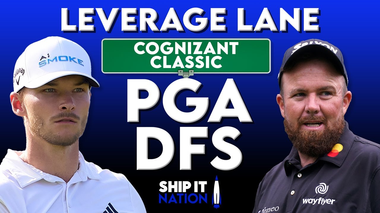 Cognizant Classic - PGA Leverage Lane | DraftKings & FanDuel DFS | Single-Entry GPP Strategy
