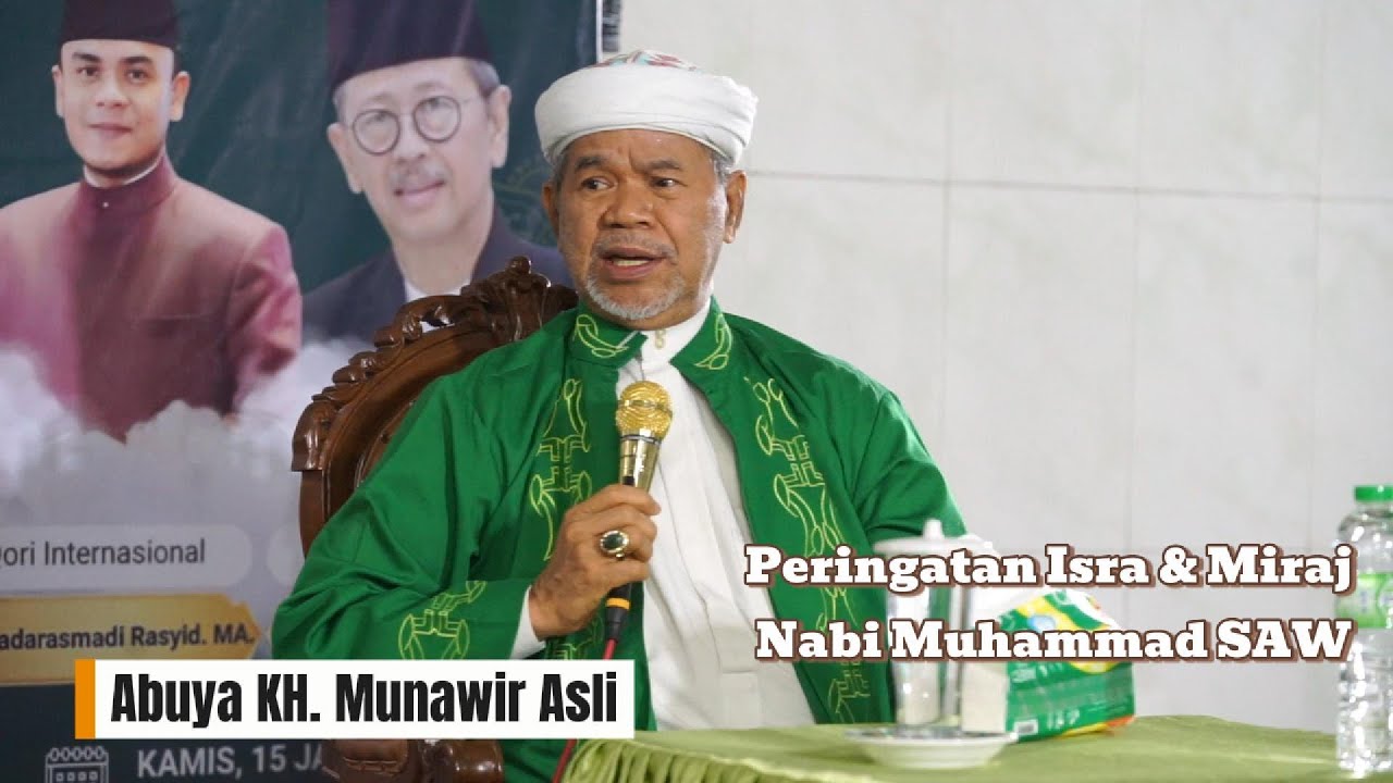 🔴 Ceramah Viral : Abuya KH. Munawir Aseli Isra Miraj Nabi Muhammad SAW SImak Sampai Tuntas