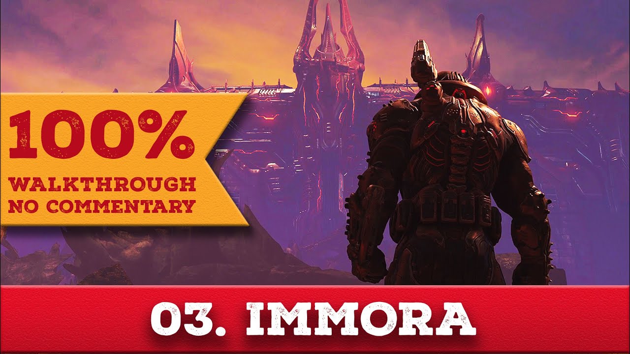 Doom Eternal: The Ancient Gods Pt Two 100% Walkthrough (Nightmare, No Commentary) 03 IMMORA