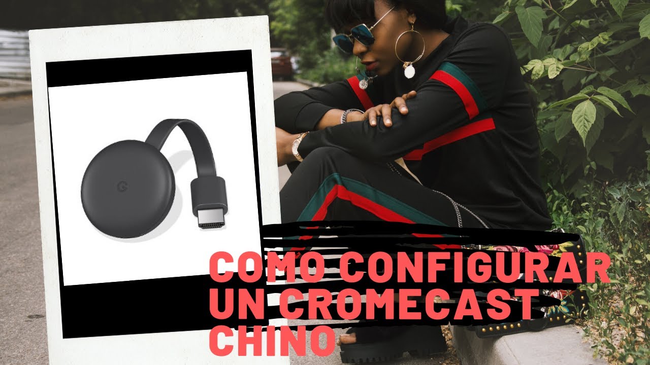 como configurar un cromecast chino