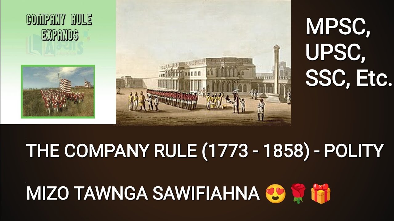 POLITY 😍 || THE COMPANY RULE (1773 - 1858) || MIZO TAWNGA SAWIFIAHNA🫰😍|| ADMISSION OPEN||DESCRIPTION