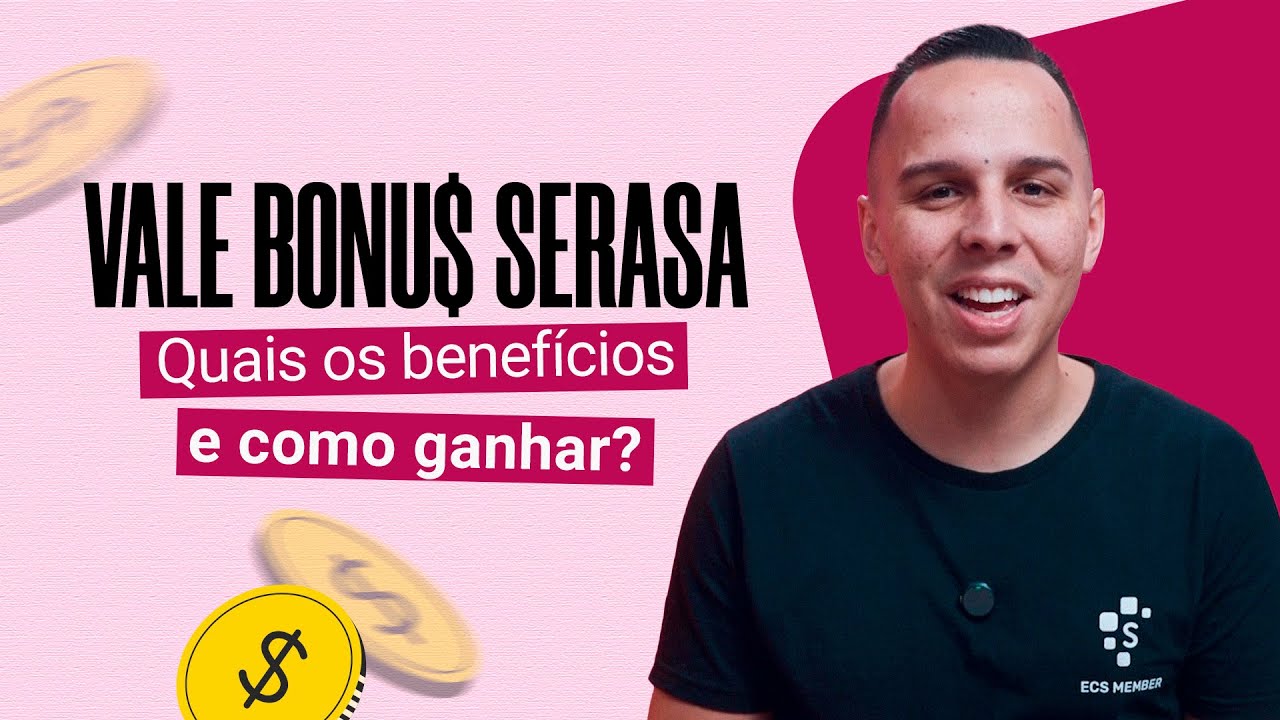 VALE BONUS SERASA: O QUE É, quais os BENEFÍCIOS e como GANHAR BÔNUS? - Serasa Ensina