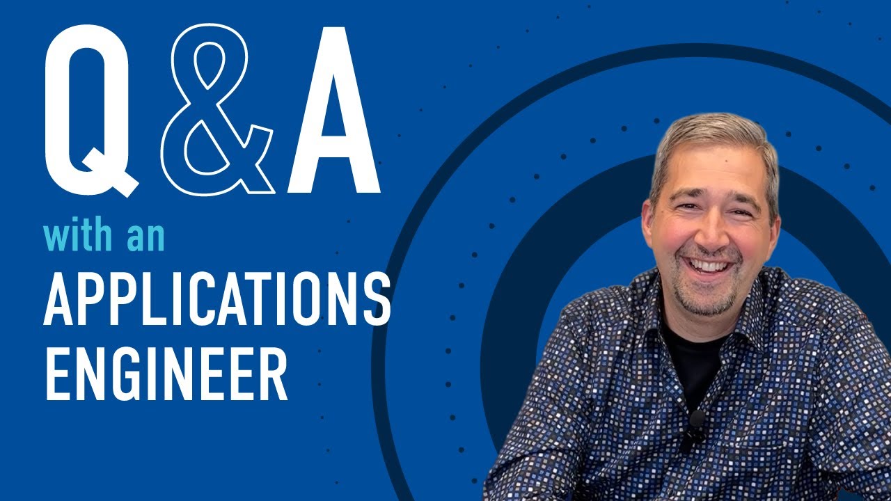 Q&A with a Applications Engineer