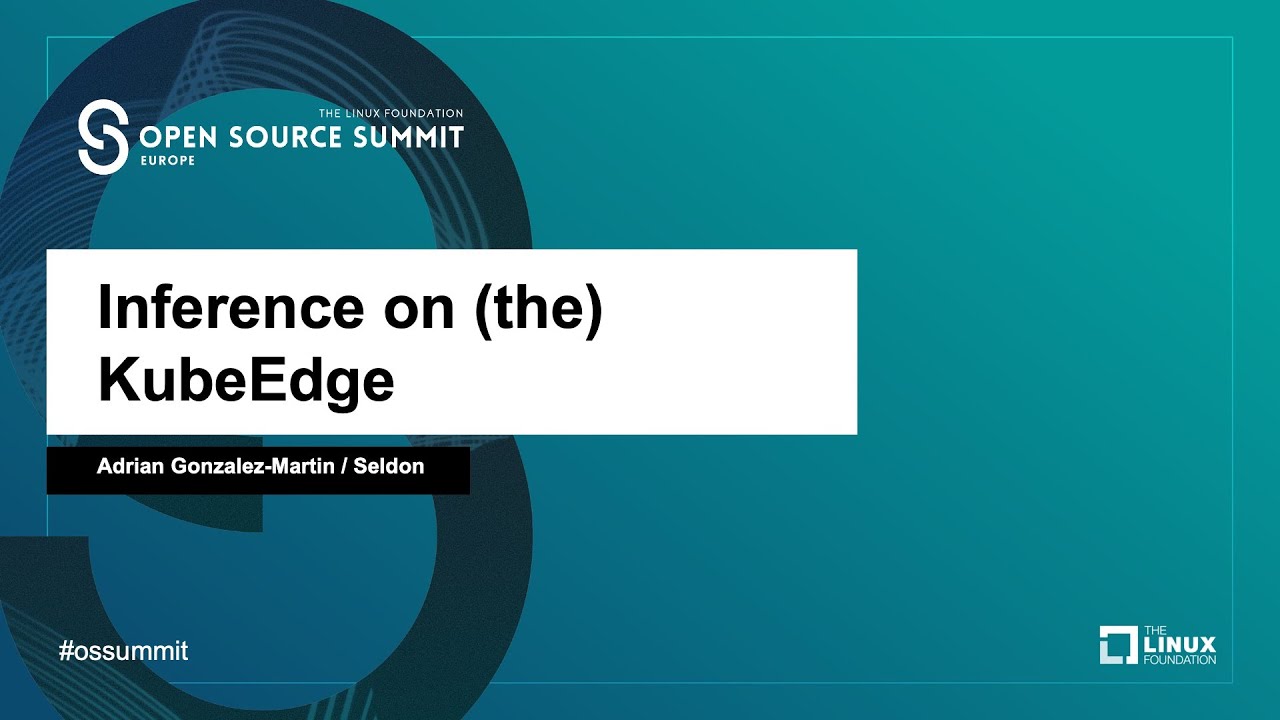 Inference on (the) KubeEdge - Adrian Gonzalez-Martin, Seldon