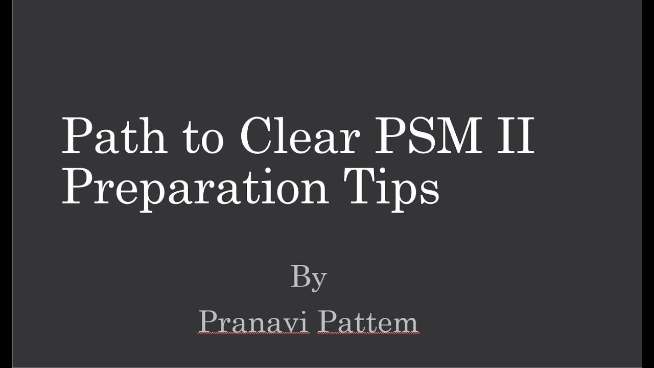 Path to Clear PSM II; Preparation Tips