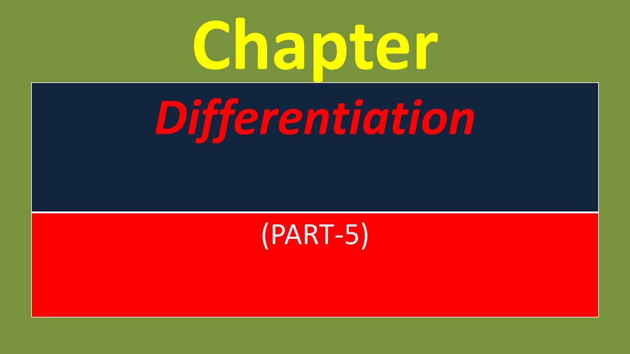 Revision of Differentiation (Part-5)