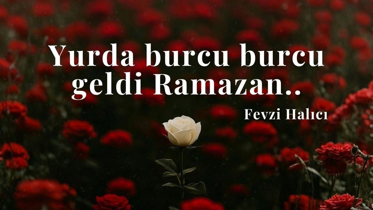 Fevzi Halıcı | Mübarek Ramazan | Şiir