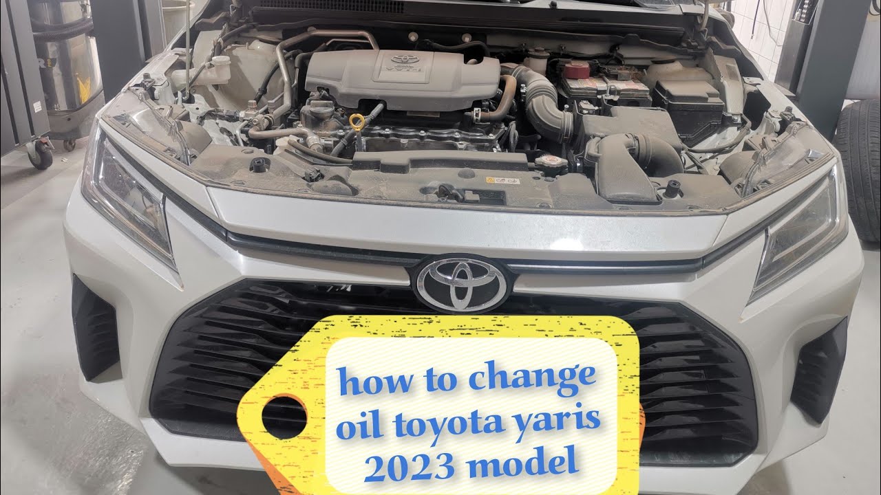 HOW TO CHANGE OIL TOYOTA YARIS 2023 MODEL