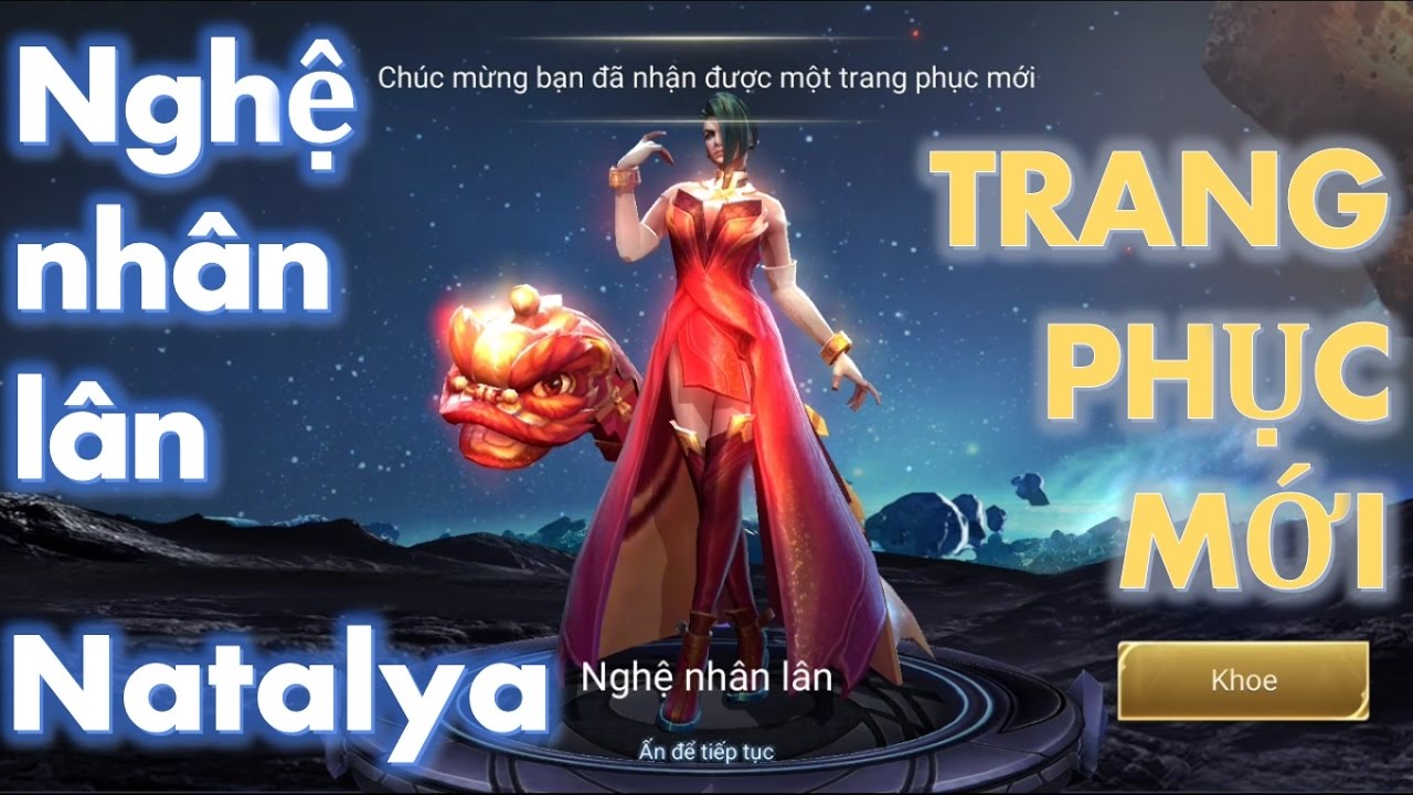 Liên Quân Mobile: Natalya - Nghệ nhân Lân trang phục mới hiệu ứng cực đẹp (Quất luôn cho nóng)