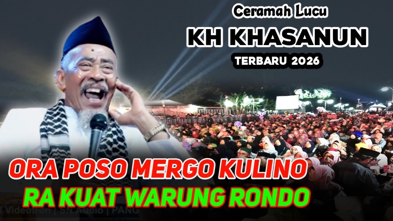 🔴 PENGAJIAN LUCU KH KHASANUN TERBARU 2025 SPESIAL NGAJI RAMADHAN PUASA KE-9