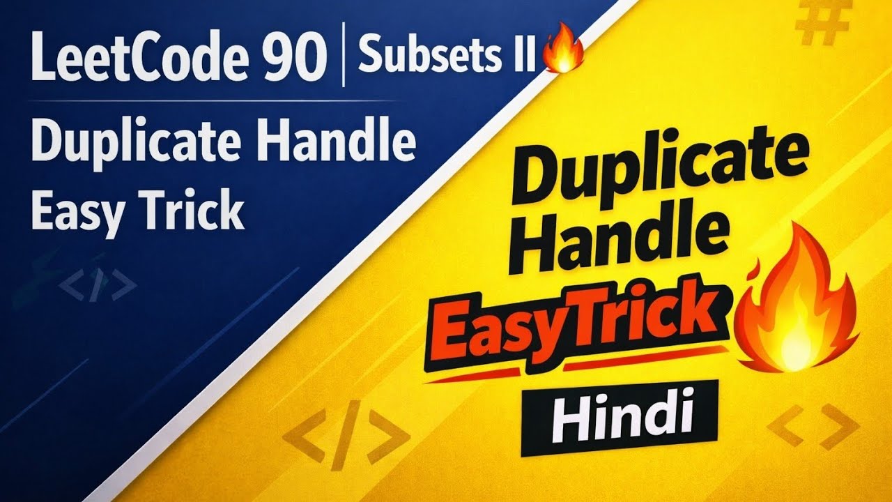 LeetCode 90 | Subsets II 🔥 | Duplicate Handle Easy Trick | Hindi