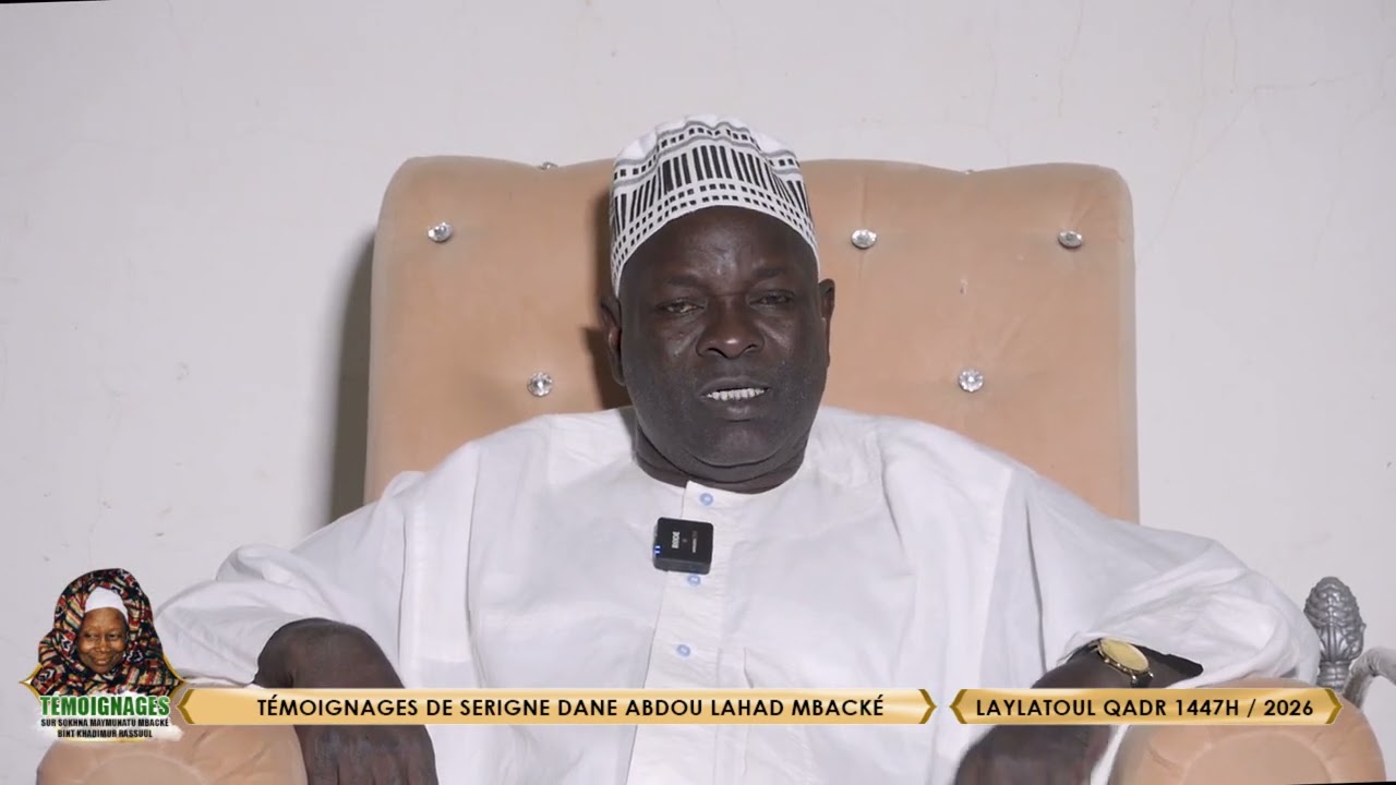 Waacayu Laylatul Qdr - Témoignage Serigne Dane Abdou Lahad Lahad Mbacke  Sur Soxna Mai